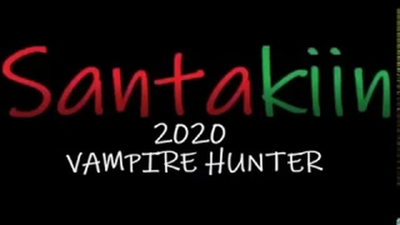 Santakiin: vampire hunter 2020