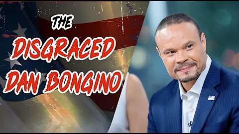 The Disgraced Dan Bongino