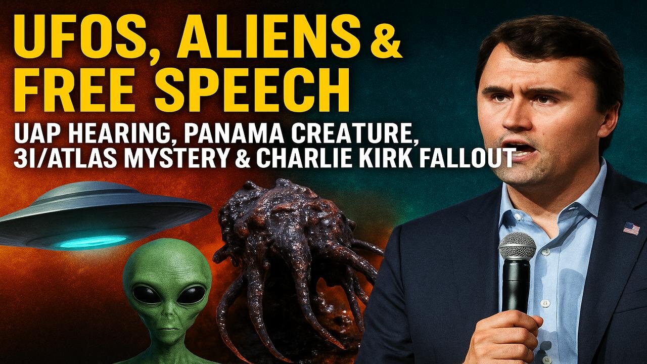 UFOs, Aliens & Free Speech 🔥 UAP Hearing, Panama Creature, 3I/ATLAS Mystery & Charlie Kirk Fallout