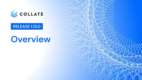 Collate: Release 1.10 Overview