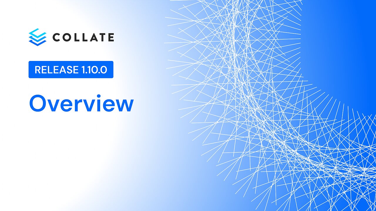 Collate: Release 1.10 Overview