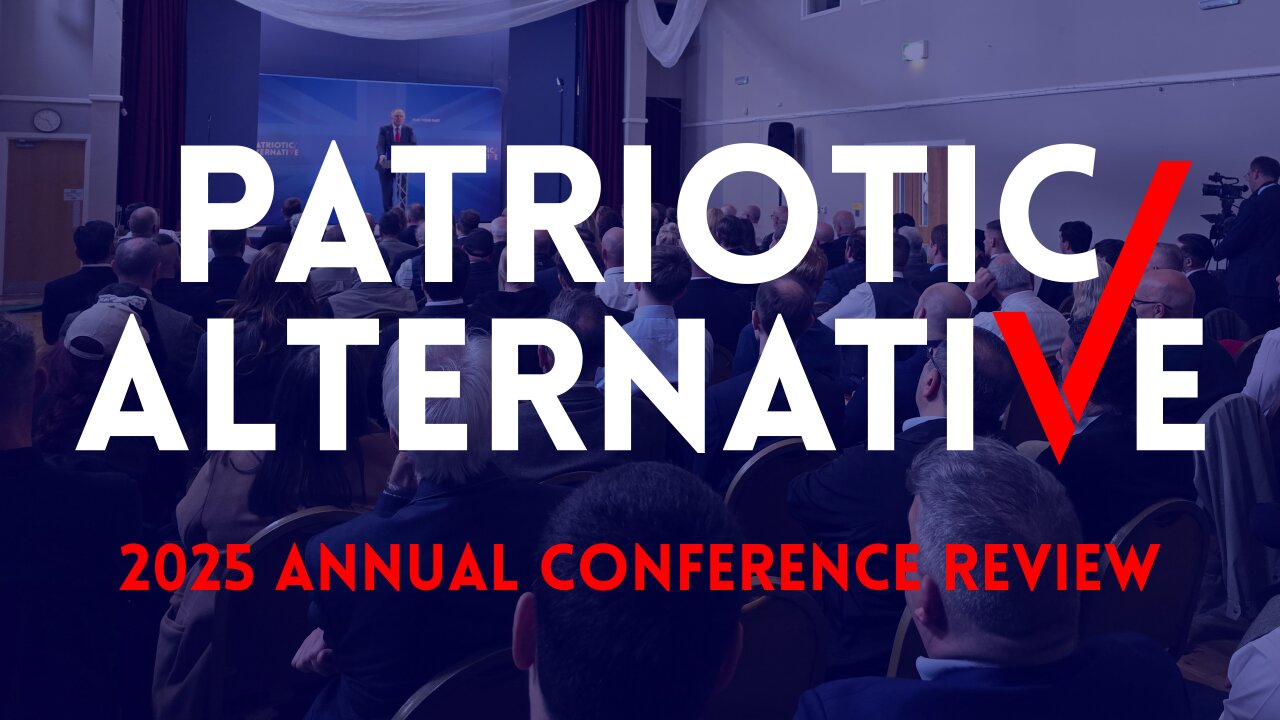 Patriotic Alternative - 2025 Annual Conference Review - with Laura Towler