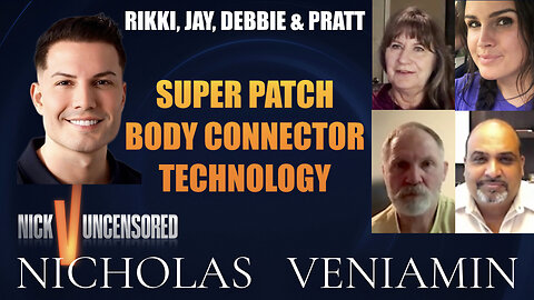 Rikki, Jay, Debbie & Pratt Discuss Super Patch Technology with Nicholas Veniamin