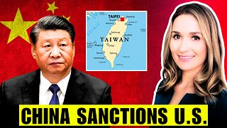 Beijing HITS BACK: China Punishes U.S. for $11 BILLION in Arms for Taiwan