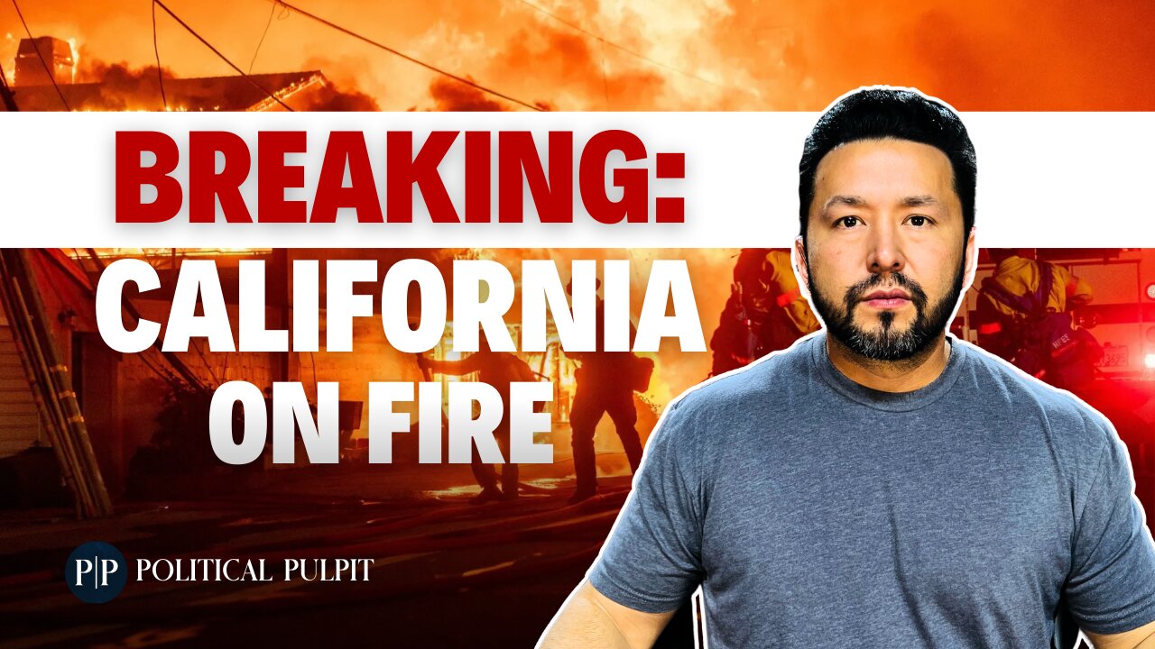 BREAKING California On Fire - We Must Pray