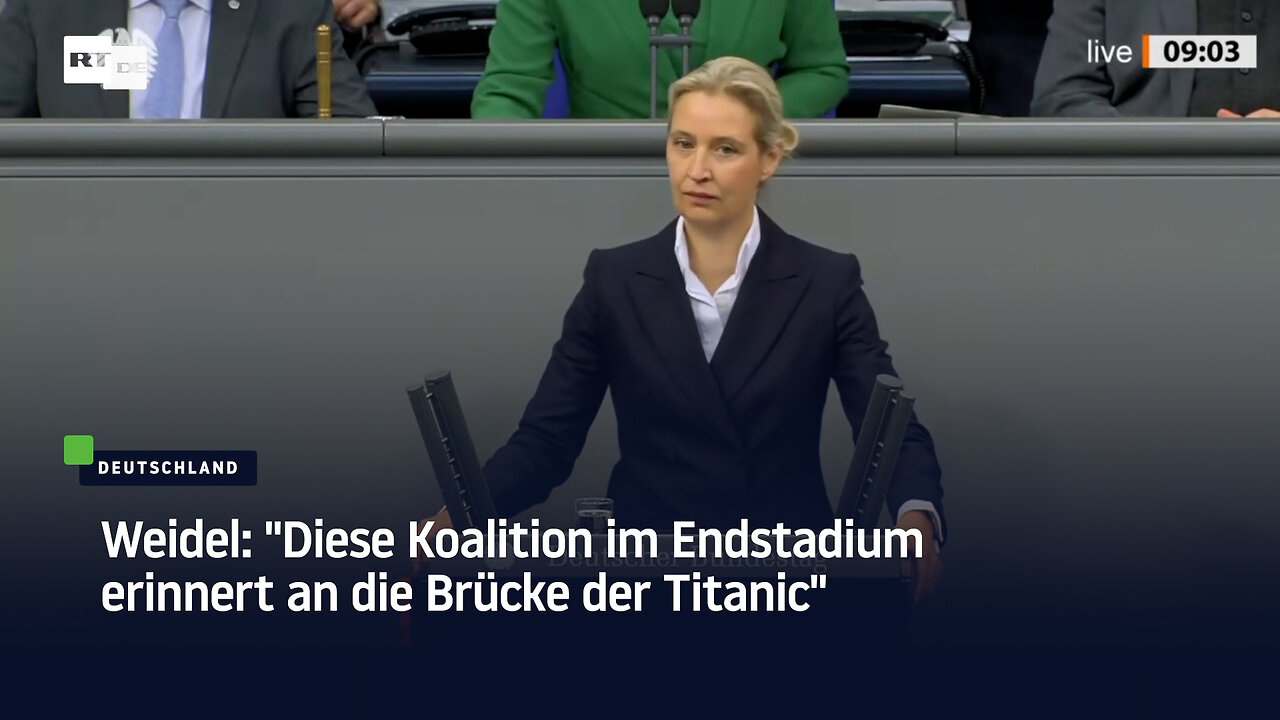 Weidel: "Diese Koalition im Endstadium erinnert an die Brücke der Titanic"