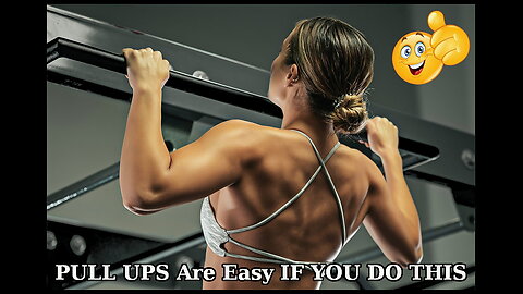 PULL-UPS Are Easy (IF YOU DO THIS)