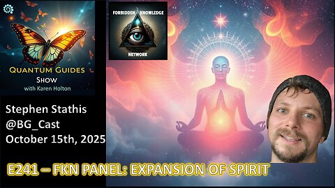 Quantum Guides Show E241 FKN Panel – MORAL DECAY & EXPANSION OF SPIRIT
