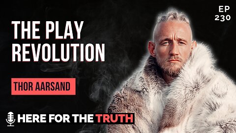 Episode 230 - Thor Aarsand | The Play Revolution