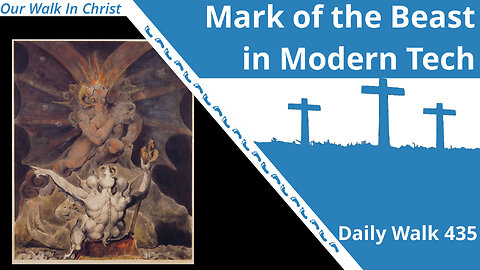 The Mark of the Beast Today | Daily Walk 435