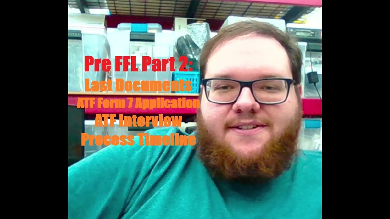 Pre-FFL Part 2: Last Documents & Submitting Your ATF Form 7