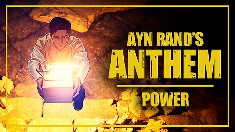 Ayn Rand's ANTHEM - Power Scene