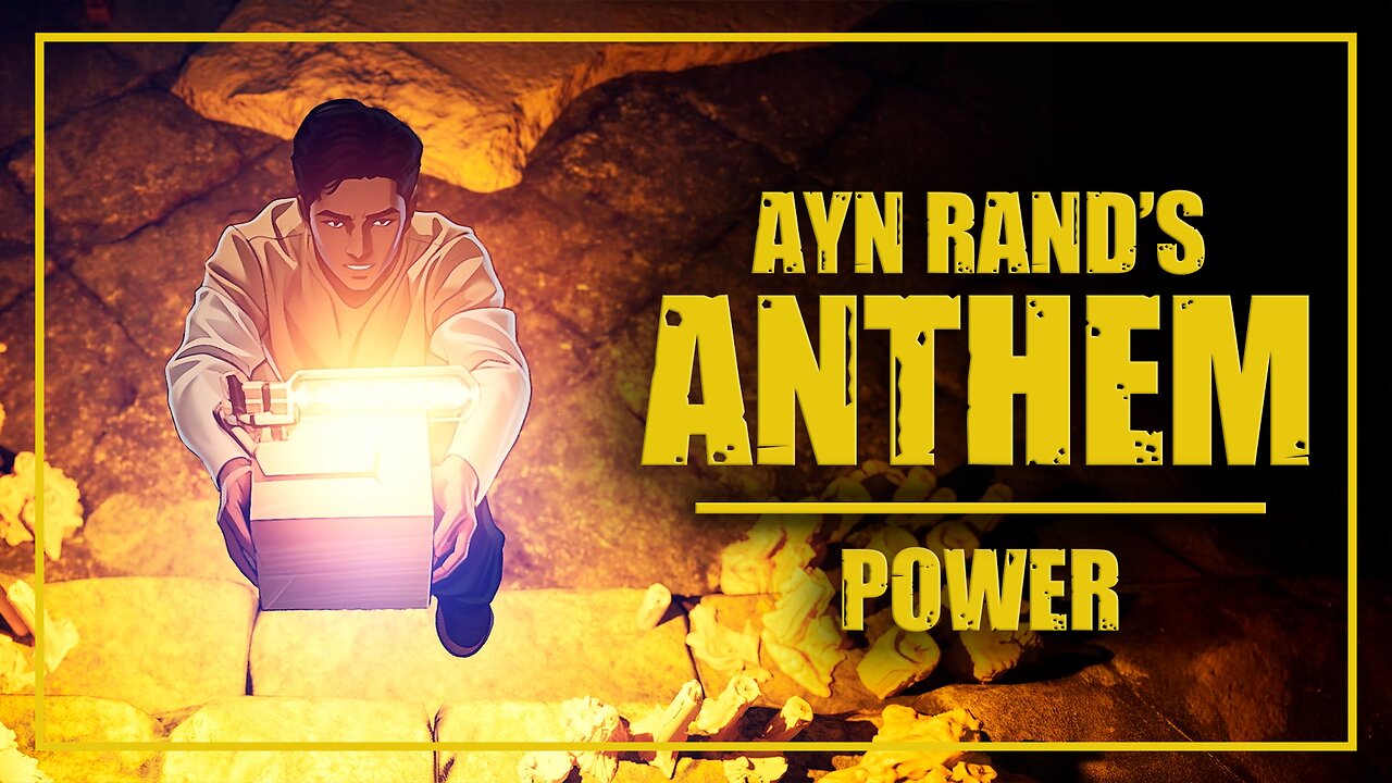 Ayn Rand's ANTHEM - Power Scene