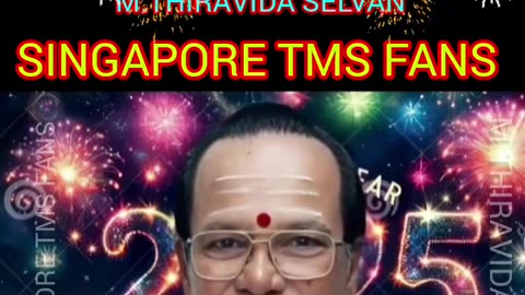 டி எம் எஸ் அய்யாவின் ஆசிர்வாதங்கள் M.THIRAVIDA SELVAN SINGAPORE TMS FANS