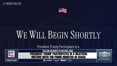 LIVE: PRESIDENT TRUMP BILATERAL MEETING WITH THE PRIME MINISTER OF ISRAEL