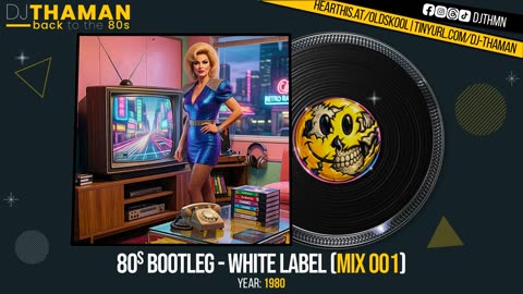 80s Bootleg - White Label (Mix 001) [HQ]