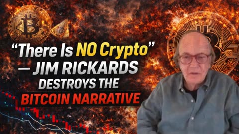 🔥 Jim Rickards: “There Is No Crypto” | The Bitcoin Illusion Exposed