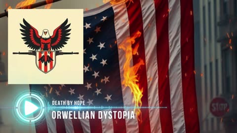 Death By Hope - Orweillian Dystopia