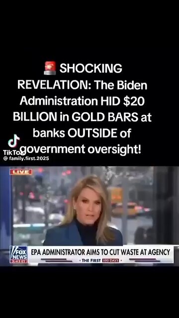 Biden Admin Hid 20 Billion In Gold Bars