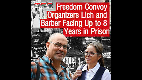 Breaking Tamara Lich and Chris Barber Freedom Convoy Canada Court Sentencing