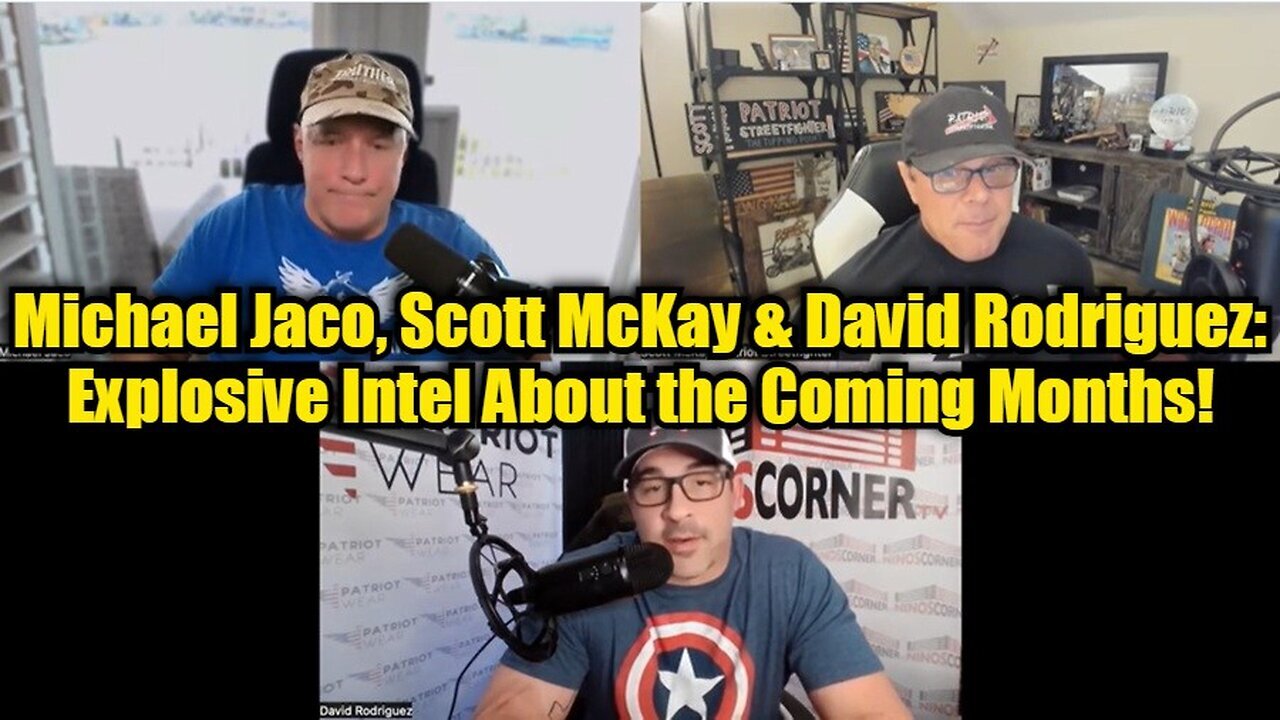 Michael Jaco, Scott McKay & David Rodriguez: Explosive Intel About the Coming Months!