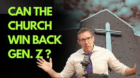 E20 S3 Can the Church Win Back Gen. Z?