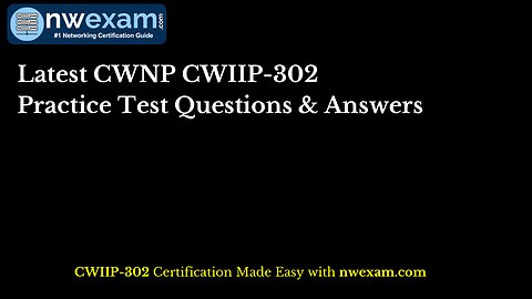 Latest CWNP CWIIP-302 Practice Test Questions & Answers