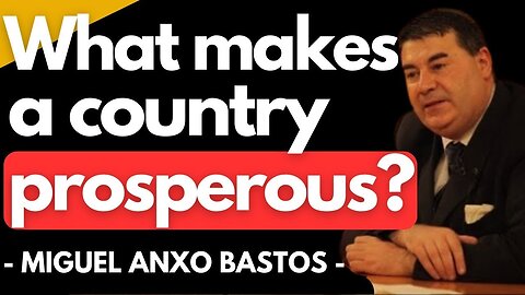 What makes a country prosperous? - Miguel Anxo Bastos