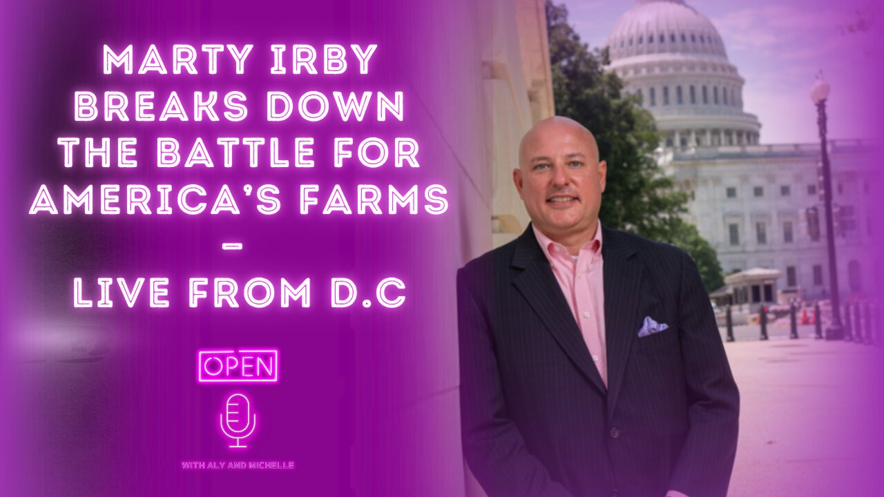 Marty Irby Breaks Down the Battle for America’s Farms — LIVE from D.C