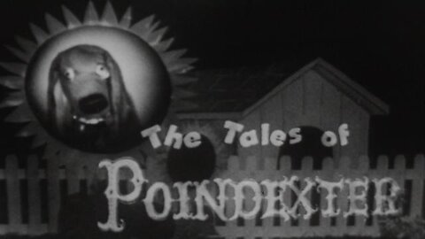 The Tales of Poindexter: The Story that Never Ended (1957)