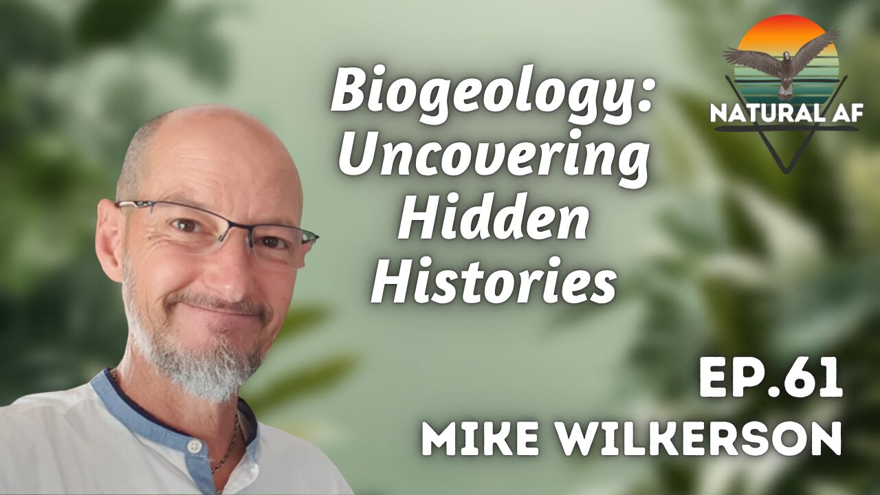 Ep. 61: Mike Wilkerson | Biogeology: Uncovering Hidden Histories