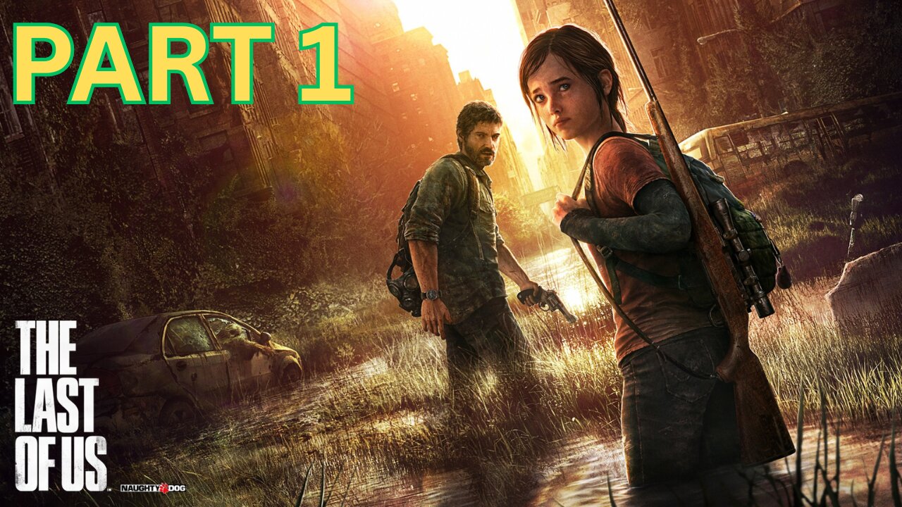 The Last Of Us Part 1 No Commentary