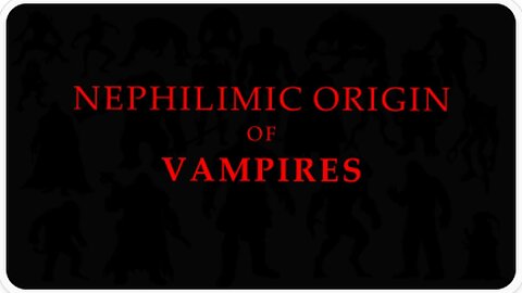 Vampires are Nephilim - Shattered History