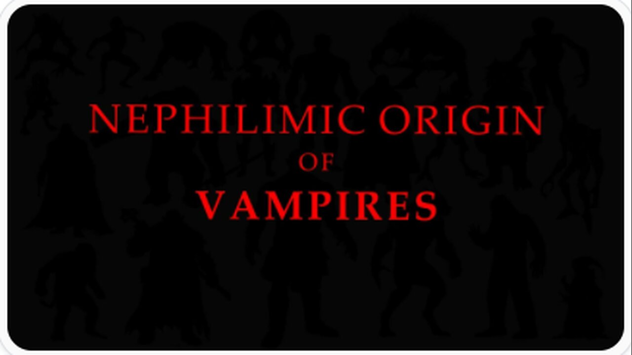Vampires are Nephilim - Shattered History