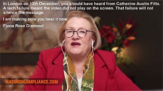 In London on 13th December, you should have heard from Catherine Austin Fitts. Fiona Rose Diamond