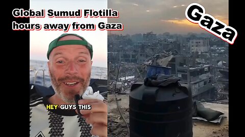Global Sumud Flotilla hours away from Gaza