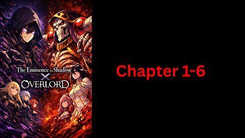 The eminence of a player in shadow[The eminence in shadow X Overlord] chapter 1-6
