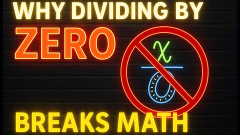 Why Dividing by Zero Breaks Math!