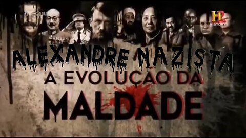 ALEXANDRE NAZISTA DE MORAES: A EVOLUÇÃO DA MALDADE-DOCUMENTÁRIO