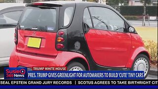 PRES TRUMP GIVES GREENLIGHT FOR AUTOMAKERS TO BUILD TINY CARS