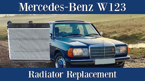 Mercedes Benz W123 - Radiator replacement on OM617 diesel engine