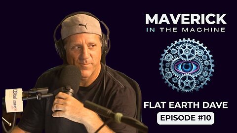 [Drew Media] Maverick in the Machine - Flat Earth Dave Episode #10 [Jul 3, 2025]
