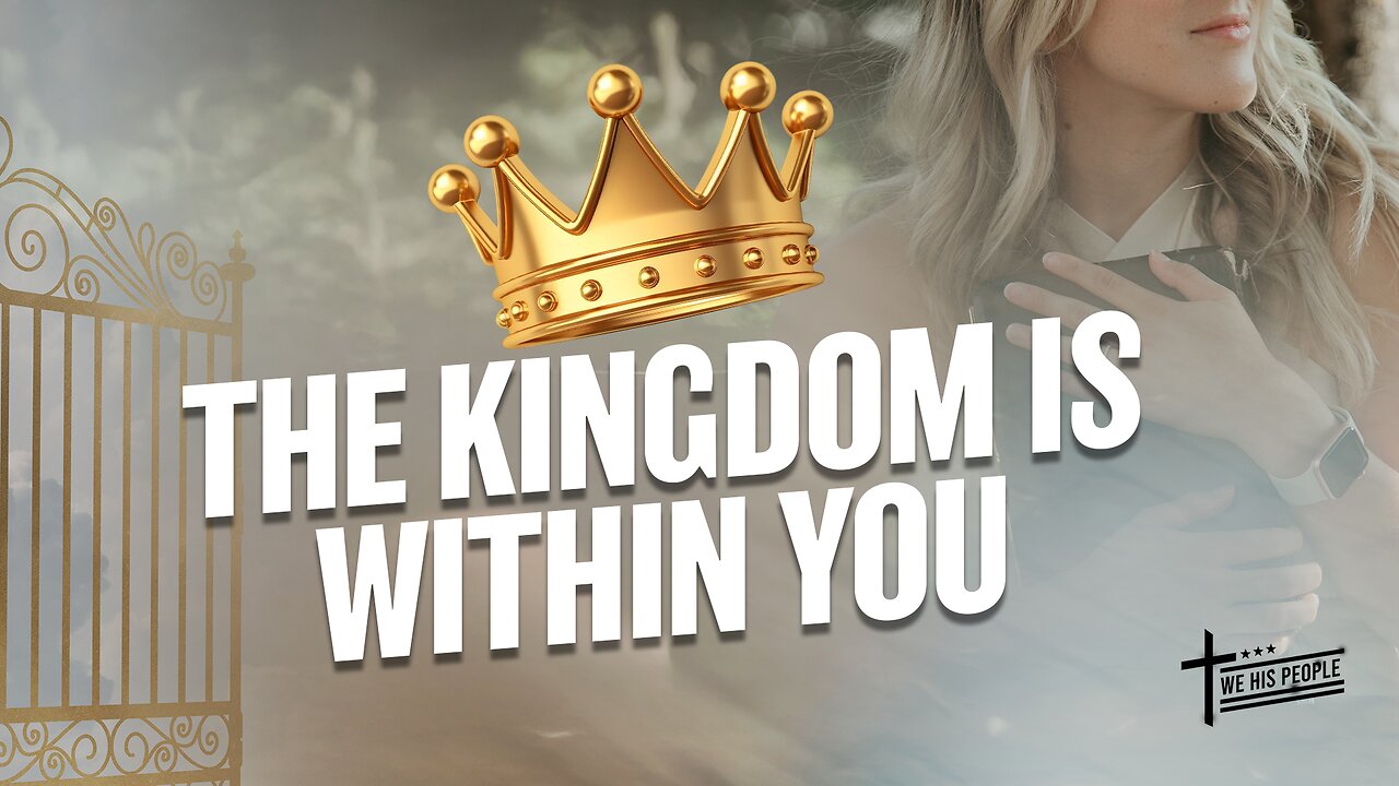 The Kingdom is Within You