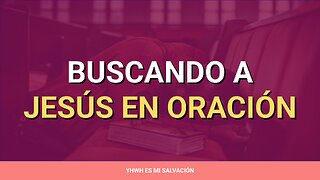 🛐 ️Buscando a Jesús en oración | Marcos 1:35-39