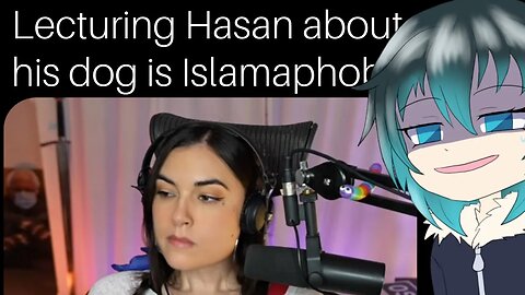 She tried defending Hasan, it made him look WORSE