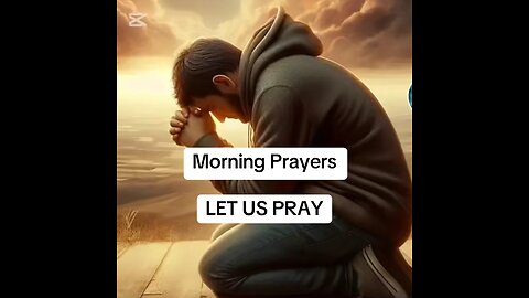 Let’s us pray this morning prayers