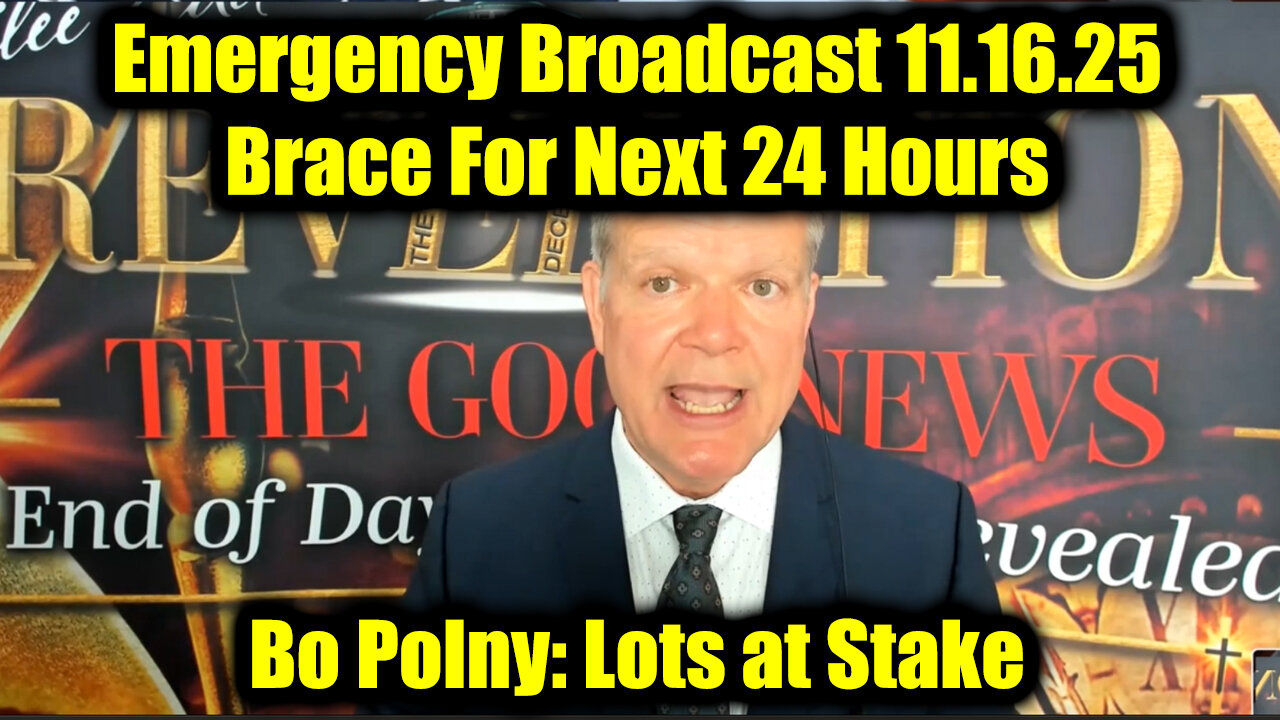 Bo Polny Emergency Broadcast 11.16.25 - Brace For Next 24 Hours