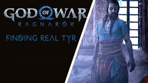 God of War Ragnarök- Finding the Real Tyr