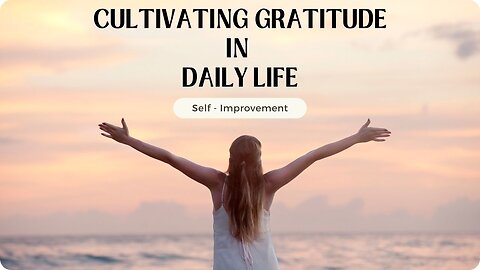 Cultivating Gratitude in Daily Life