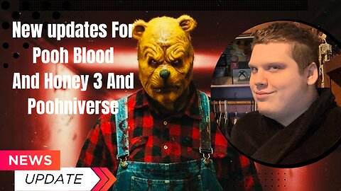 New Updates For Pooh Blood And Honey And Poohniverse - MOVIE NEWS